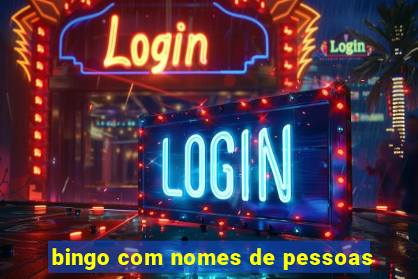 bingo com nomes de pessoas